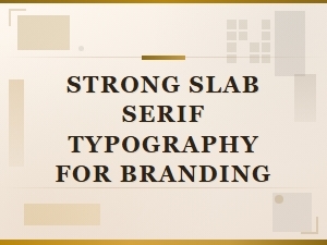 Bold Slab Serif Fonts for Powerful Branding and Typography