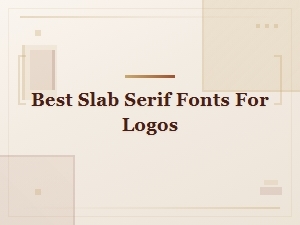 Best Free Slab Serif Fonts for Logo Design