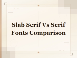 Slab Serif vs Serif Fonts: Key Differences and Free Font Picks