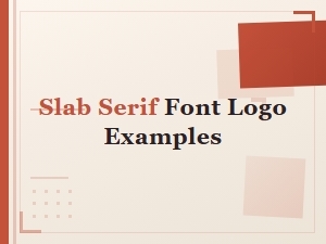 Slab Serif Font Logo Examples for Strong Branding
